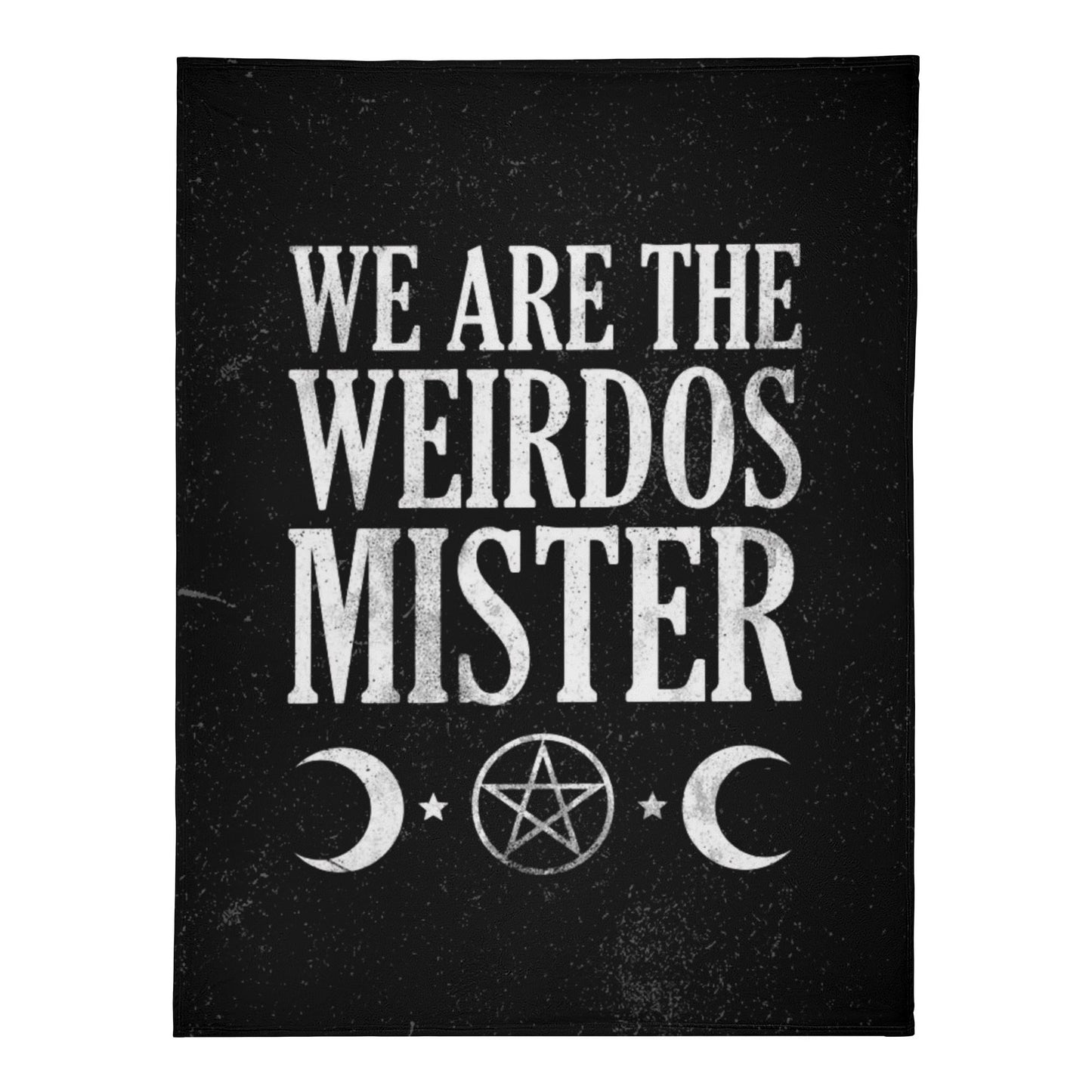 We Are The Weirdos Mister Fleece Blanket