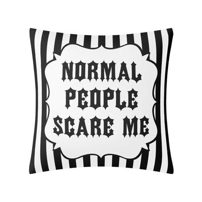 Normal People Scare Me Pillow Case