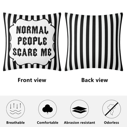 Normal People Scare Me Pillow Case