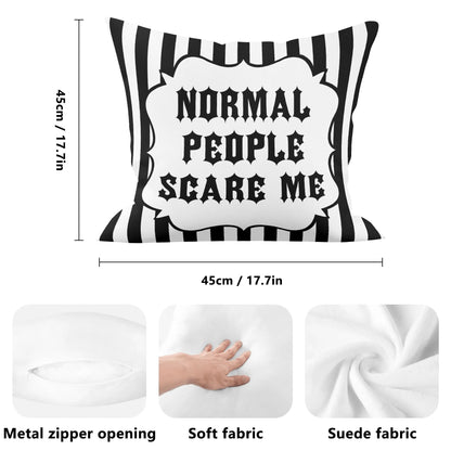 Normal People Scare Me Pillow Case