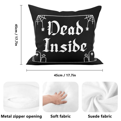 Dead Inside Pillow Case