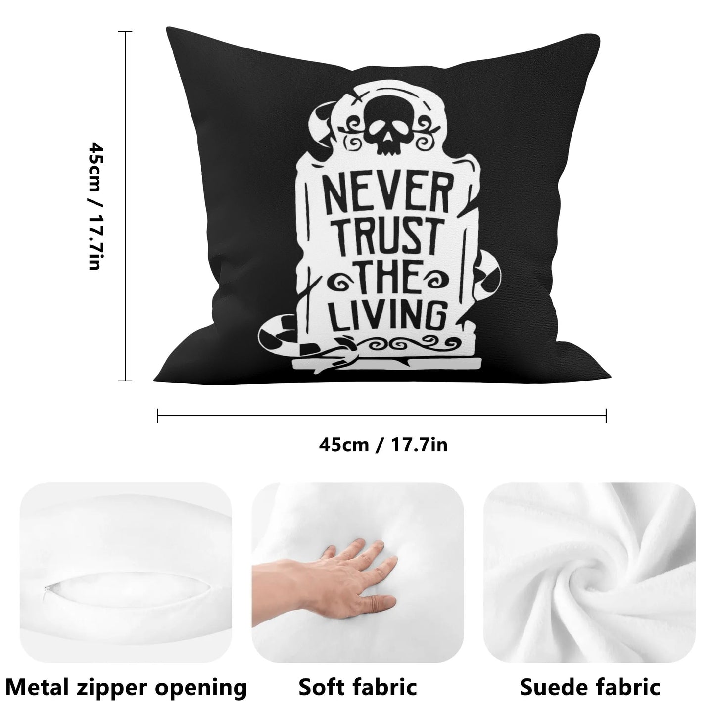 Never Trust The Living Pillow Case