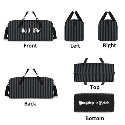 Kill Me Duffle Bag