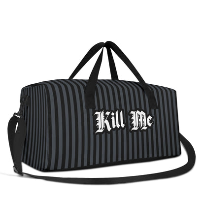 Kill Me Duffle Bag