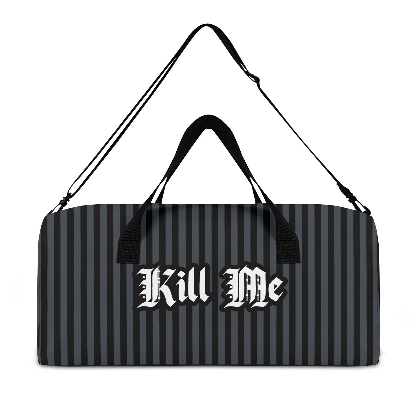 Kill Me Duffle Bag