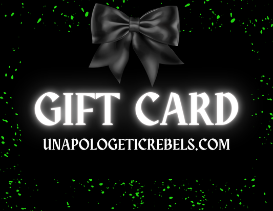 Unapologetic Rebels Gift Card