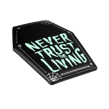 Never Trust The Living Wallet