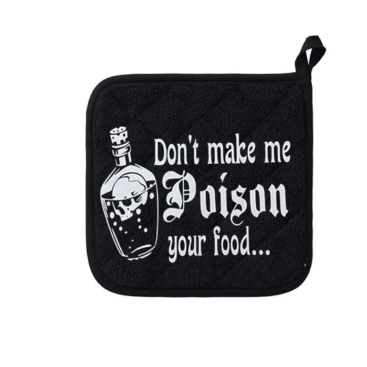 Don't Make Me Poison Your food