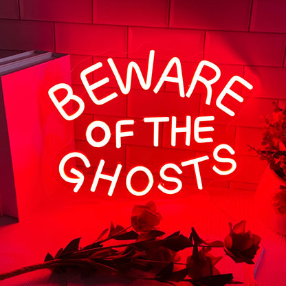 Beware of the ghosts LED Neon Sign