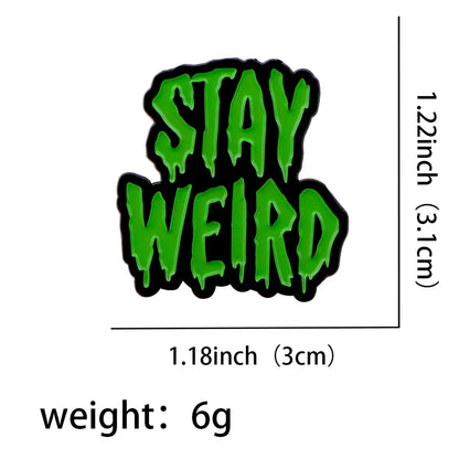 Stay Weird Enamel Pin