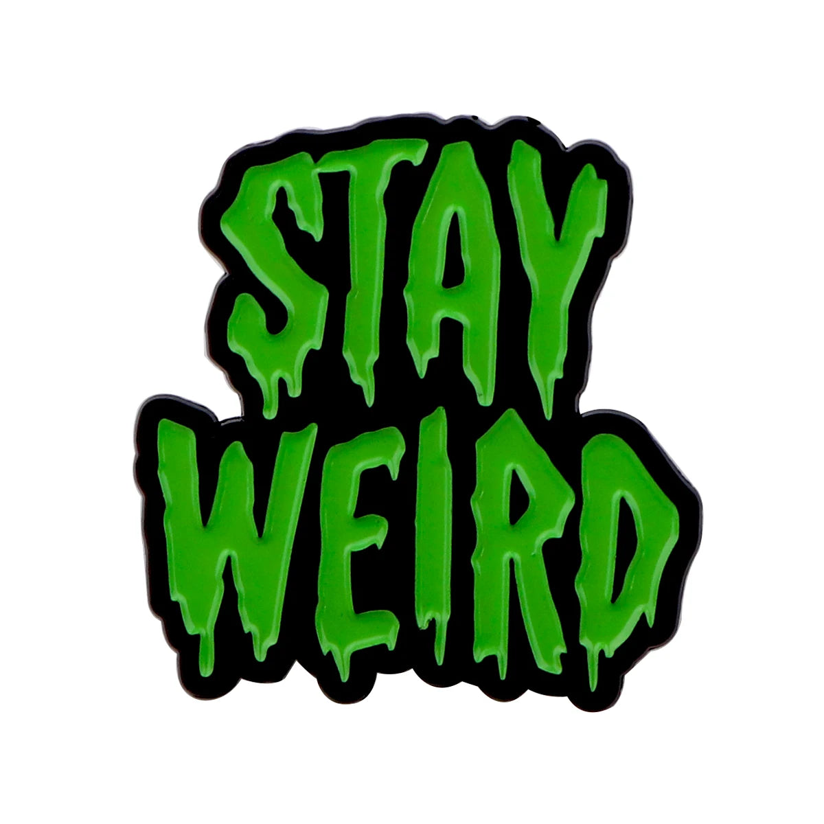 Stay Weird Enamel Pin