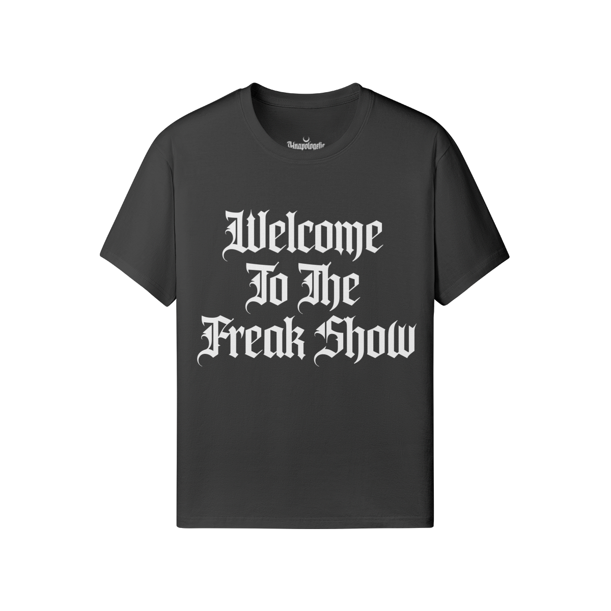 Welcome to The Freak Show T-Shirt