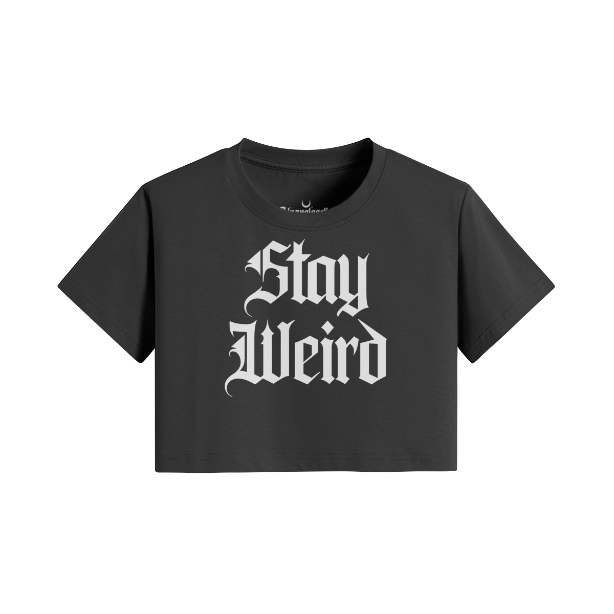 Stay Weird Crop Top